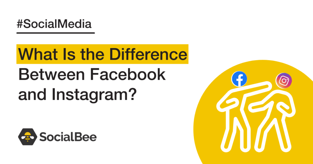 What Is the Difference Between Facebook and Instagram?