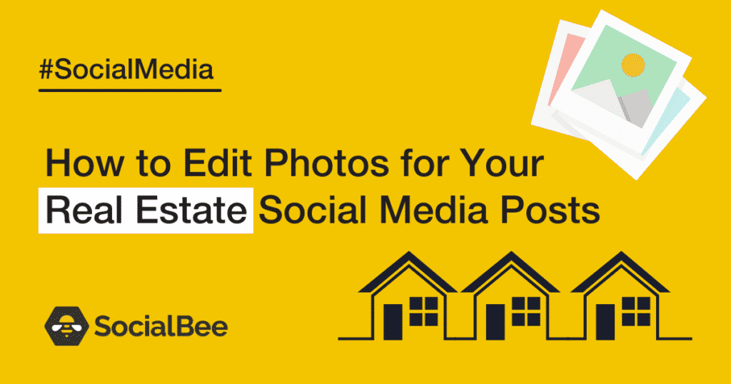 edit real estate photos for social media posts