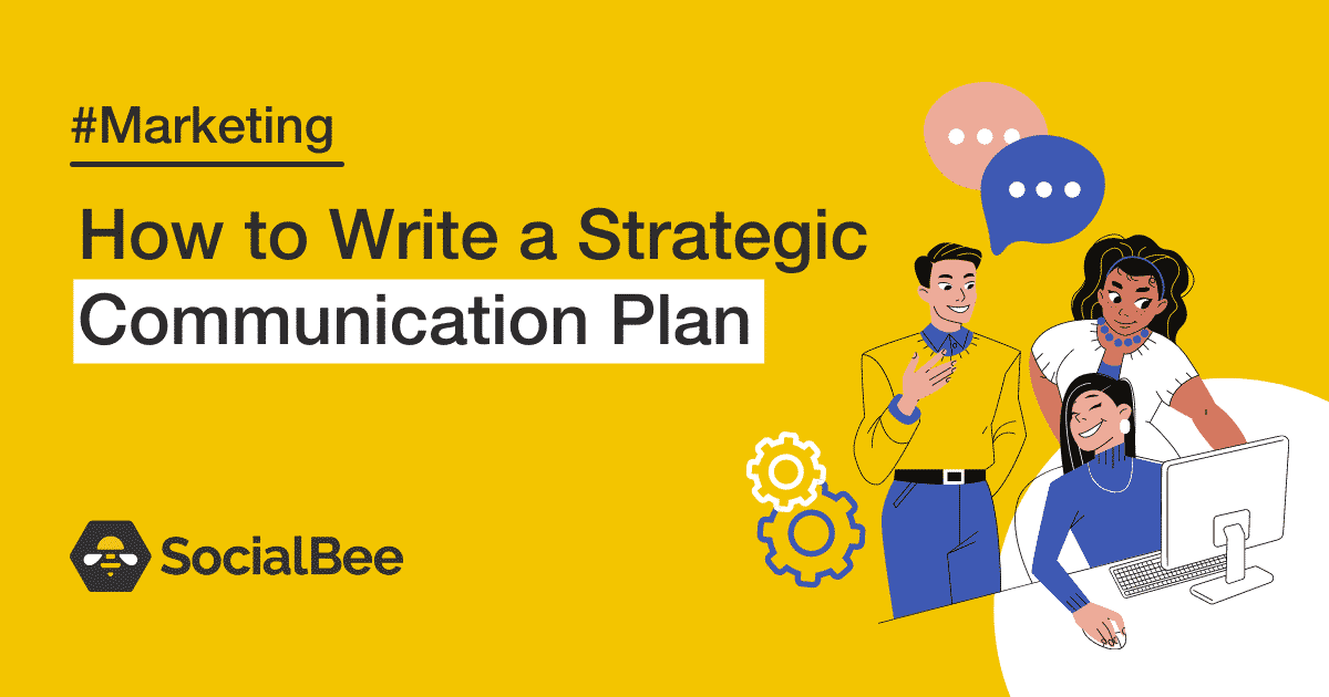 How to Write a Strategic Communication Plan Template - SocialBee