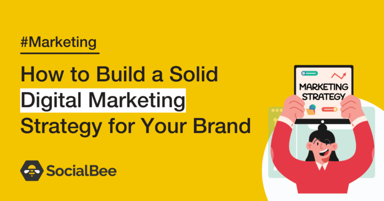 How to Build a Solid Digital Marketing Strategy for Your Brand