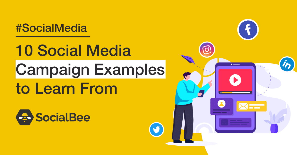 10 Social Media Campaign Examples to Learn From SocialBee