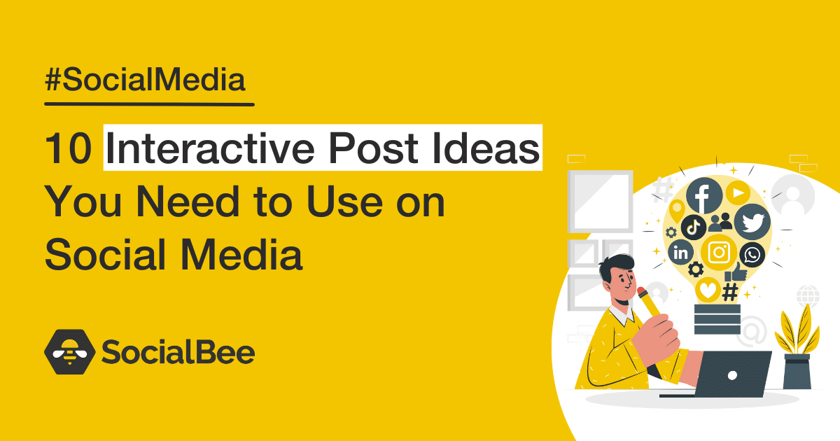 10 Interactive Post Ideas You Need to Use on Social Media - SocialBee