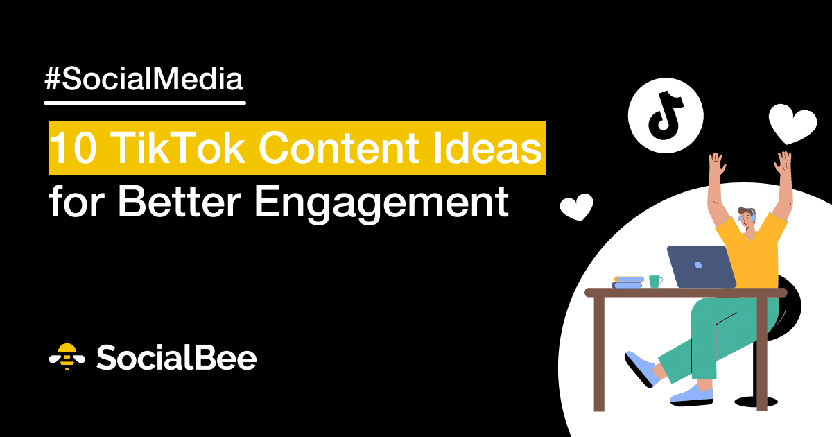 https://socialbee.com/wp-content/uploads/2022/07/TikTok-content-ideas.png