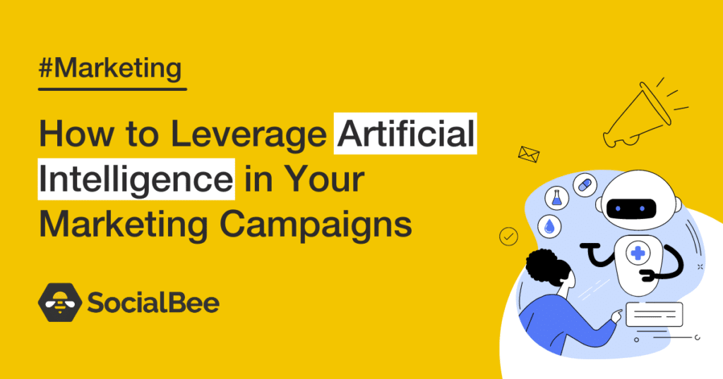 How to Leverage Artificial Intelligence in Your Marketing ...