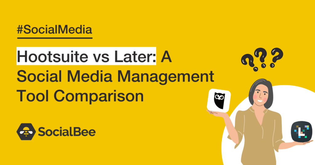 Hootsuite and Later comparison