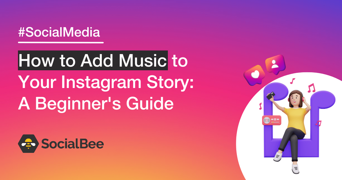 How To Add Music To An Instagram Story - 2023 Ultimate Guide