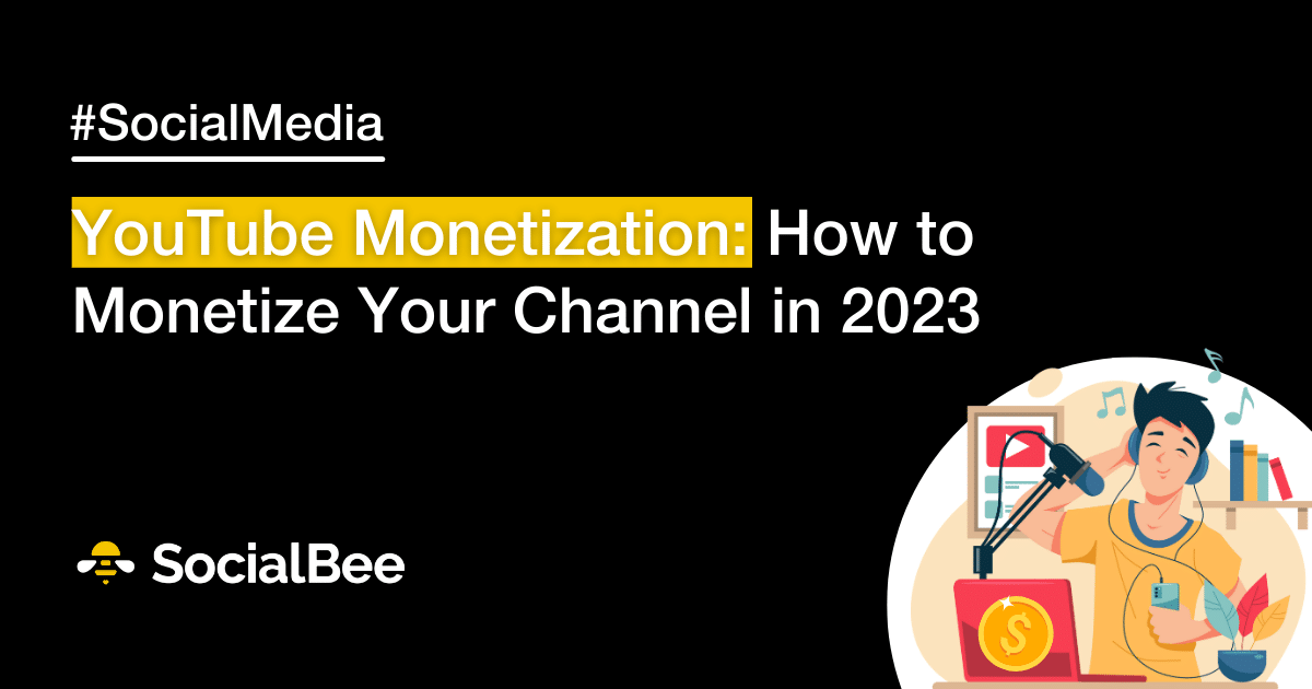 Monetization: How to Make Money from Videos in 2023