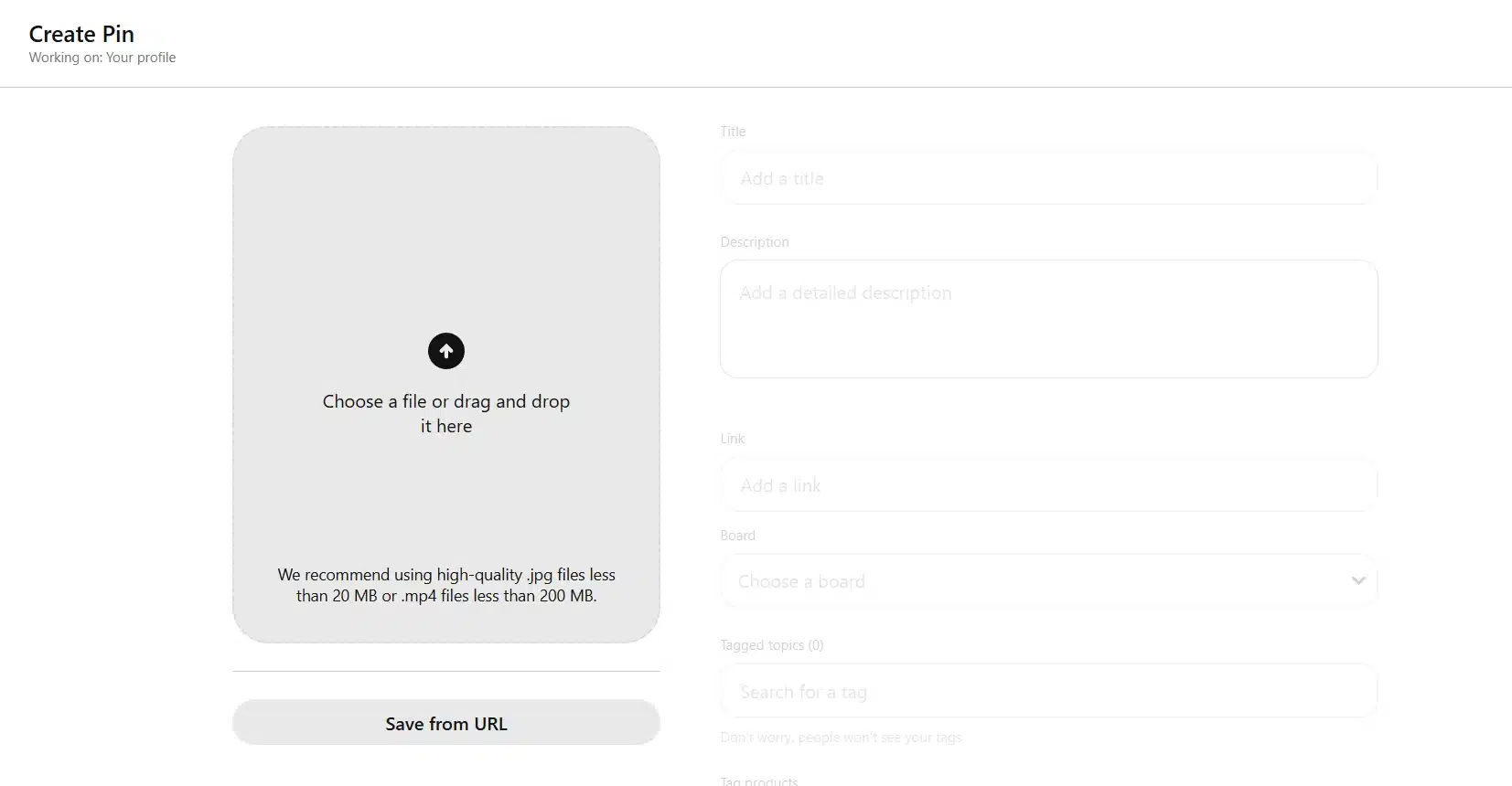 Pinterest “Create Pin” screen for business accounts. The interface includes a large upload area on the left with the prompt “Choose a file or drag and drop it here” and recommendations for image and video file sizes. On the right are fields for adding a Pin title, description, destination link, board selection, tagged topics, and product tags. A “Save from URL” button appears below the upload area, allowing users to create Pins from existing web content.