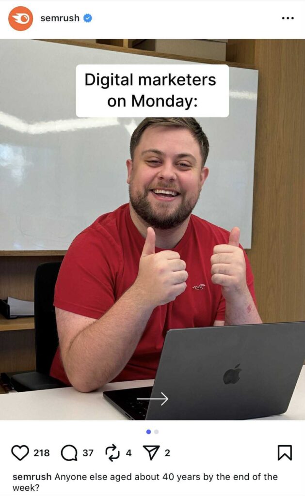 Instagram post from Semrush showing a smiling man in a red shirt sitting at a desk with a laptop, giving two thumbs up. The meme text reads “Digital marketers on Monday:” and the caption jokes, “Anyone else aged about 40 years by the end of the week?
