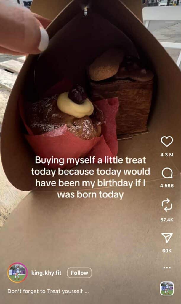 Instagram Reel showing a close-up of pastries inside a paper bag. The on-screen caption reads: “Buying myself a little treat today because today would have been my birthday if I was born today.”