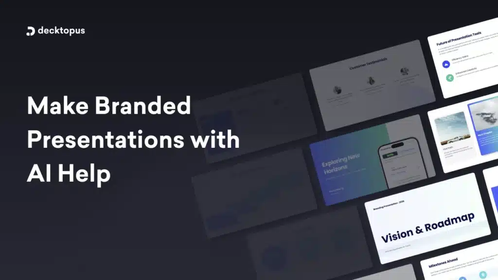 Decktopus promotional banner displaying the message ‘Make Branded Presentations with AI Help’ alongside preview slides of presentation templates on a dark gradient background.