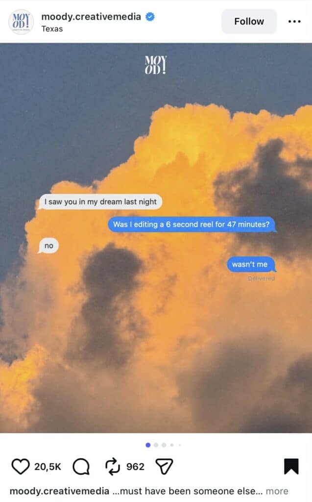 A photo of golden sunset clouds with a fake iMessage text overlay. The first message says, “I saw you in my dream last night.” The reply reads, “Was I editing a 6 second reel for 47 minutes?” A second bubble responds, “no,” and the final bubble says “wasn’t me.”