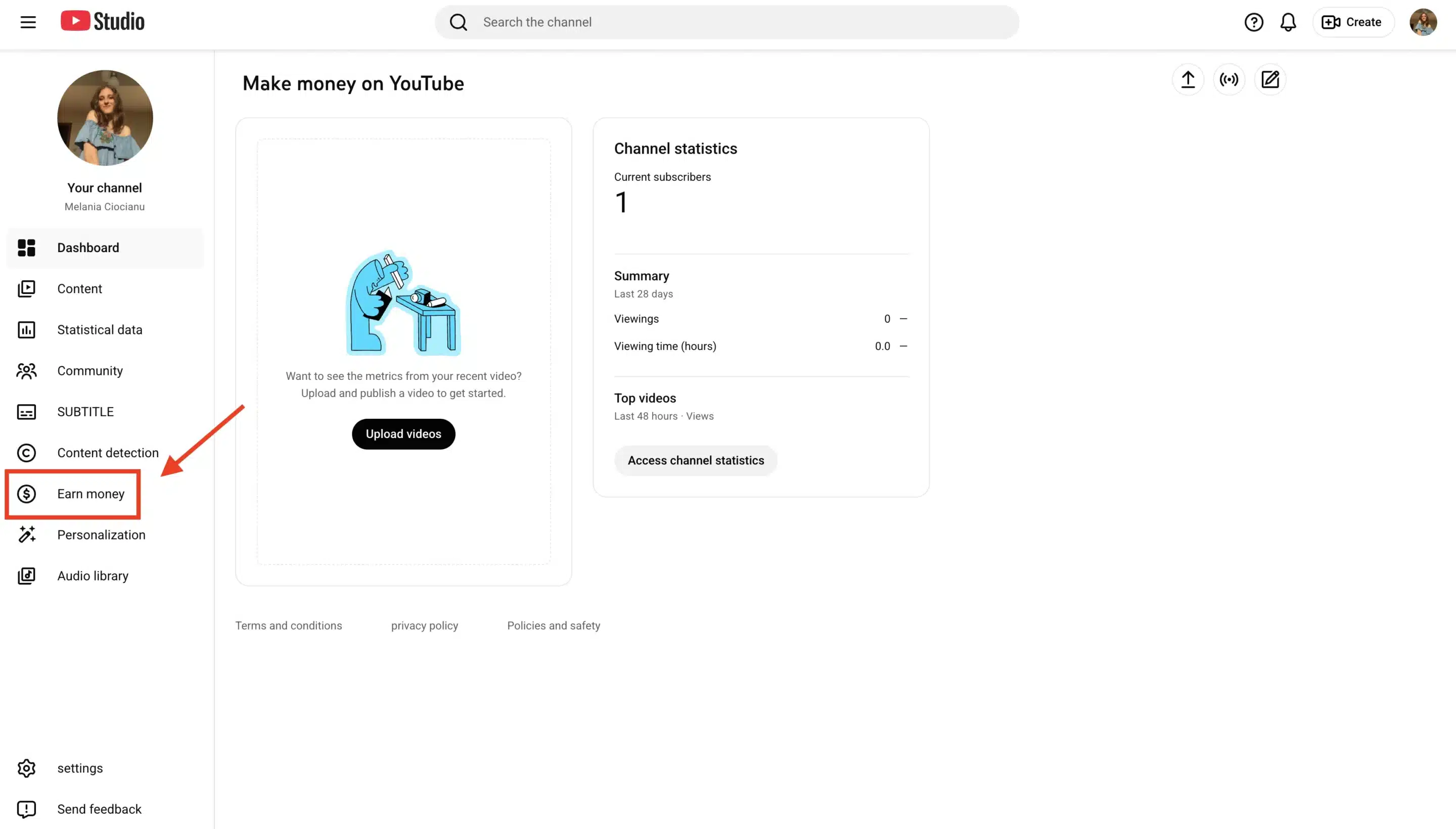 YouTube Studio dashboard highlighting the “Earn money” section in the left menu, with channel statistics showing one subscriber and prompts to upload videos to start monetization.