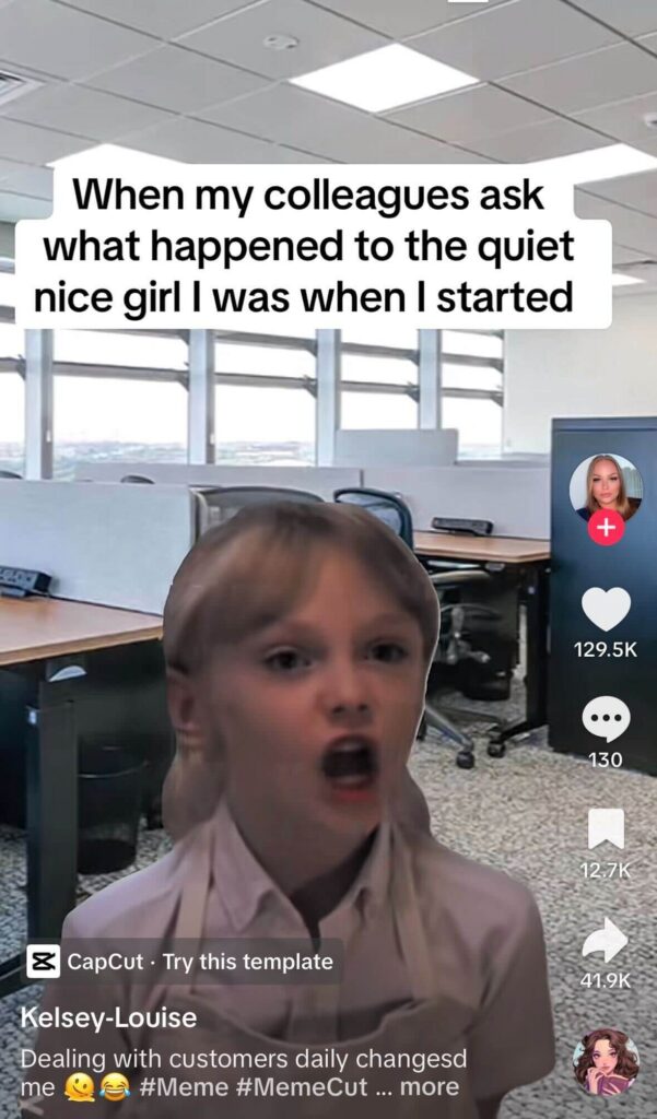 Screenshot from a TikTok meme video showing a young girl in an office background with overlaid text that reads, “When my colleagues ask what happened to the quiet nice girl I was when I started,” along with visible engagement icons on the right.