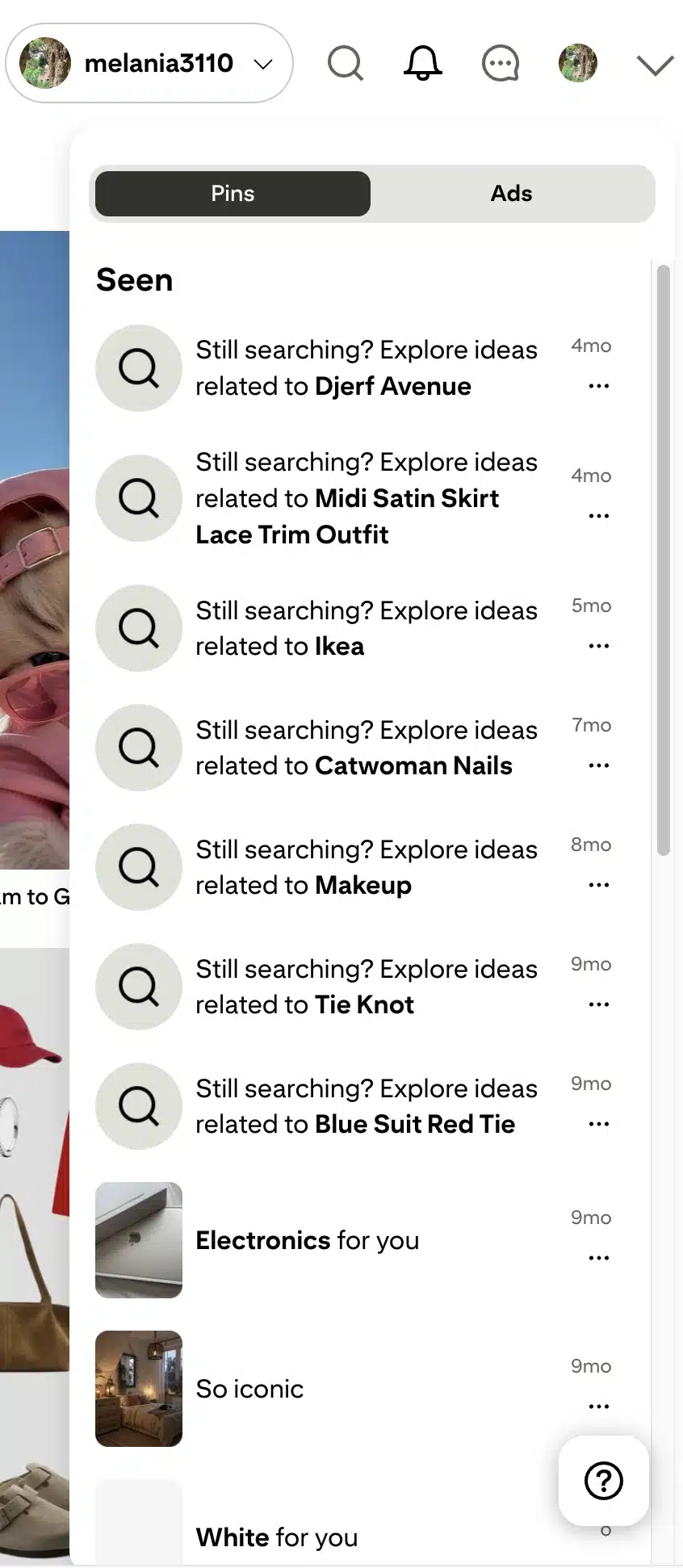 Pinterest notifications panel displaying a history of personalized recommendations and search-related suggestions. The panel includes tabs for “Pins” and “Ads,” with entries such as “Still searching? Explore ideas related to…” followed by topics like fashion, home decor, makeup, and nail designs. Notifications are organized chronologically with timestamps, showing how Pinterest surfaces content recommendations based on a user’s past searches and interests.