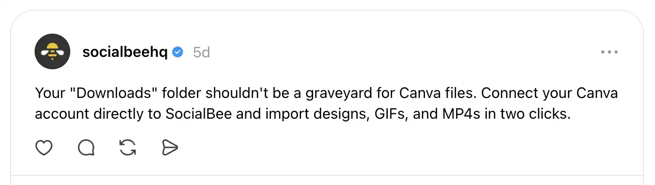 Threads post from the SocialBee account promoting its Canva integration. The post reads, “Your ‘Downloads’ folder shouldn't be a graveyard for Canva files. Connect your Canva account directly to SocialBee and import designs, GIFs, and MP4s in two clicks.”