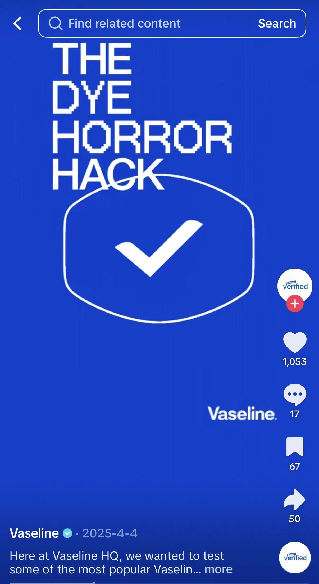 A bright blue graphic fills the screen with large white text reading “THE DYE HORROR HACK.” A white checkmark icon appears inside a rounded outline beneath the text, and the Vaseline logo is positioned near the bottom right. TikTok interface elements and engagement icons are visible on the right side.