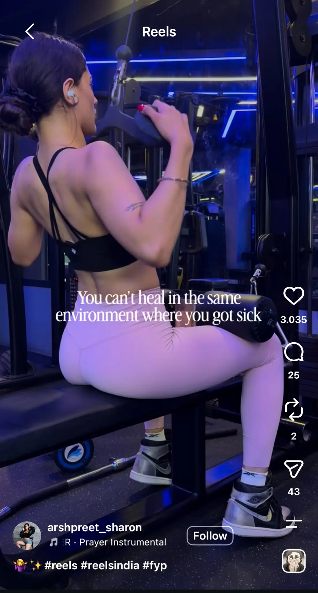 Instagram Reel showing a person exercising in a gym with the text, "You can't heal in the same environment where you got sick." The motivational quote is displayed over the workout video.