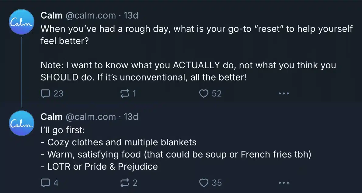 A dark-mode Bluesky post from Calm asking, “When you’ve had a rough day, what is your go-to ‘reset’ to help yourself feel better?” A note asks people to share what they actually do, especially if it is unconventional. A follow-up post from Calm says their reset includes cozy clothes and multiple blankets, warm satisfying food such as soup or French fries, and watching LOTR or Pride & Prejudice. Engagement icons and counts appear beneath both posts.