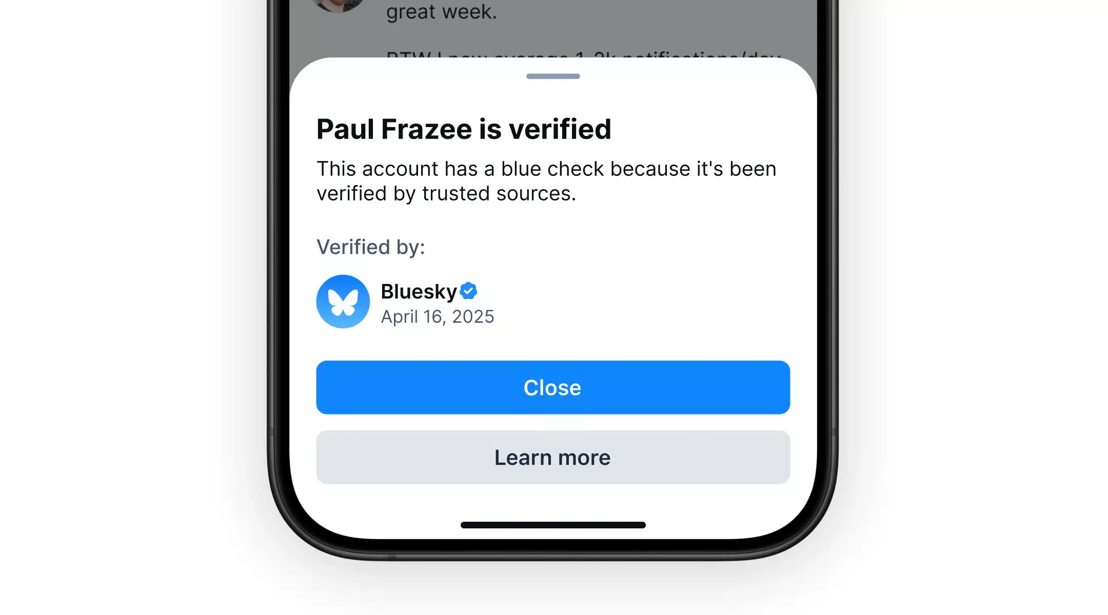A smartphone screen shows a verification notice stating “Paul Frazee is verified.” The notice explains that the account has a blue check because it was verified by trusted sources. Bluesky is listed as the verifier, dated April 16, 2025. Below are “Close” and “Learn more” buttons.