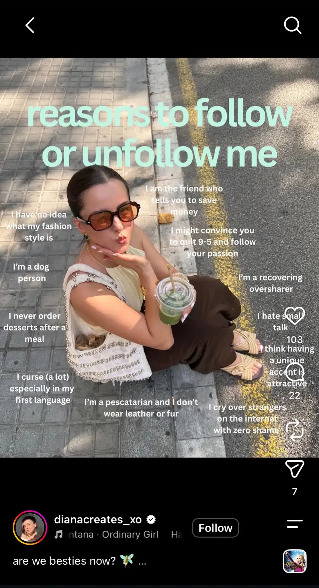 Instagram Reel from @dianacreates_xo showing a woman sitting outdoors with text listing “reasons to follow or unfollow me,” including personal habits and opinions.