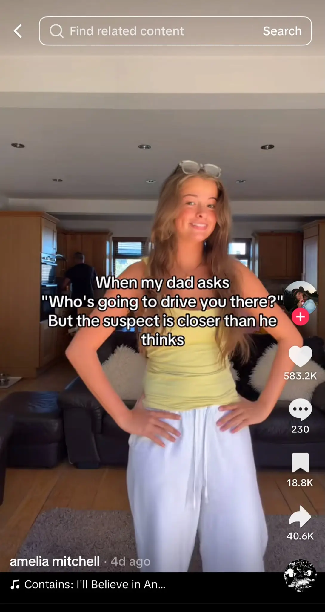TikTok video featuring a creator standing in a living room with hands on her hips while text on screen reads: "When my dad asks 'Who's going to drive you there?' But the suspect is closer than he thinks." The joke implies the person secretly driving her is someone her dad doesn't know about, usually a boyfriend or romantic interest. The video follows the common TikTok format with engagement icons on the right, creator information at the bottom, and a trending audio track.