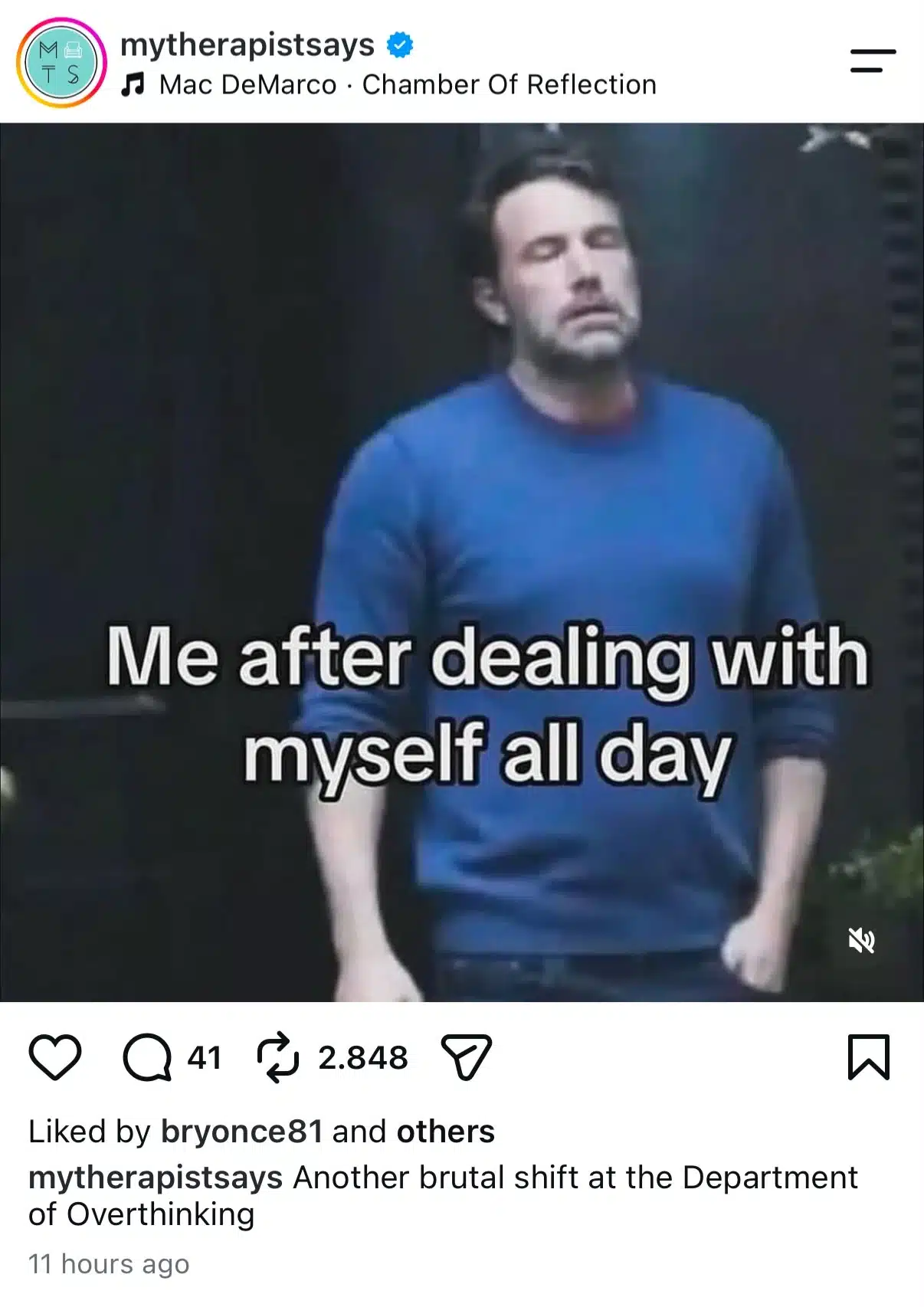 Instagram meme from My Therapist Says showing a tired-looking man standing with his eyes closed, with text reading, “Me after dealing with myself all day.”