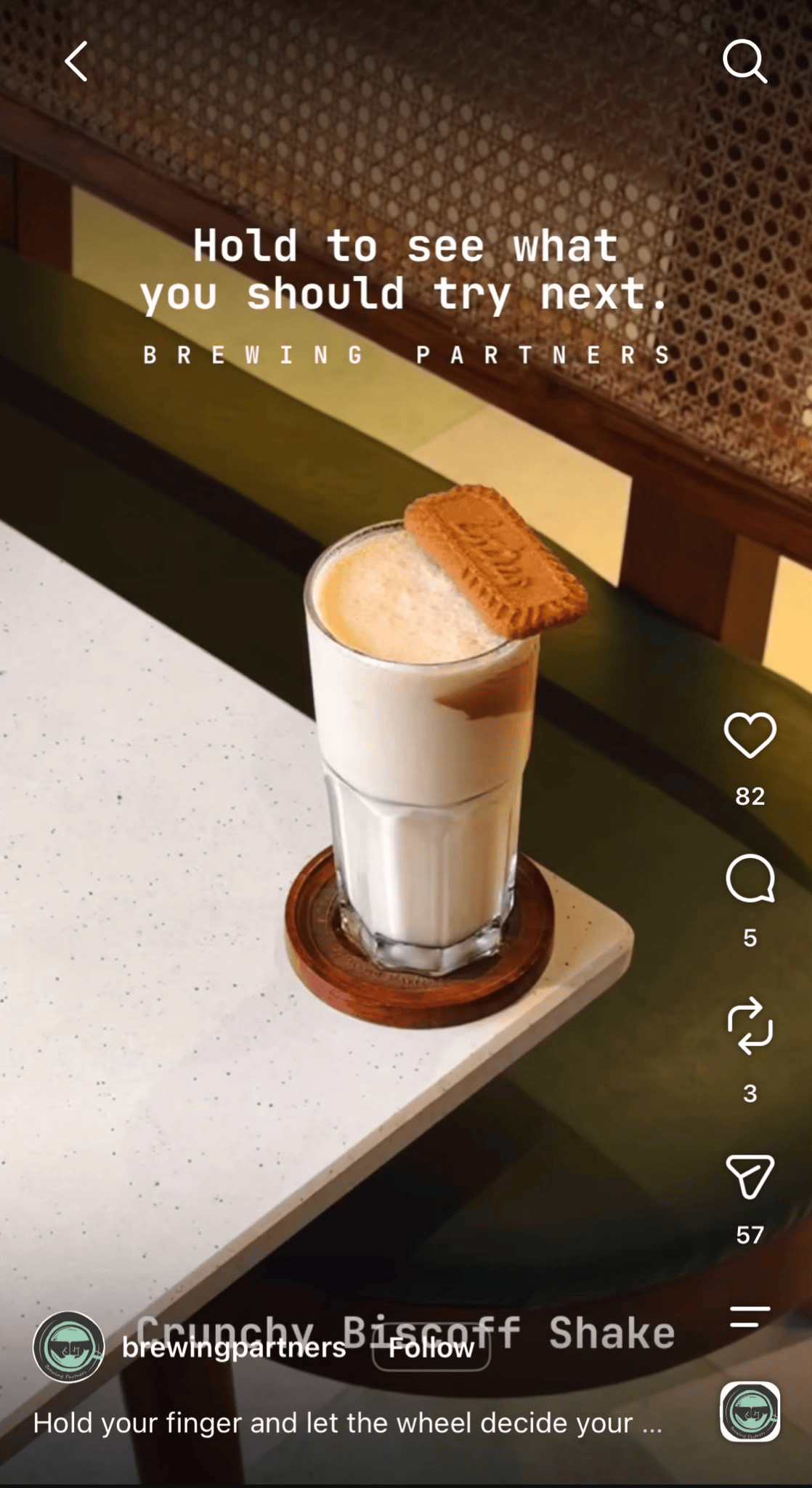 Instagram Reel showing a drink with a cookie on top and the text “Hold to see what you should try next.”