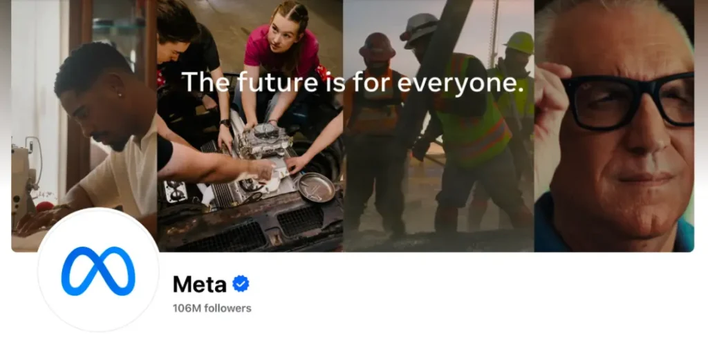 Meta Facebook page featuring a cover image with a collage of people engaged in different activities, including sewing, automotive work, construction, and wearing smart glasses. White text across the center reads, “The future is for everyone.” Below the cover, the verified Meta Facebook page profile is displayed with follower information.