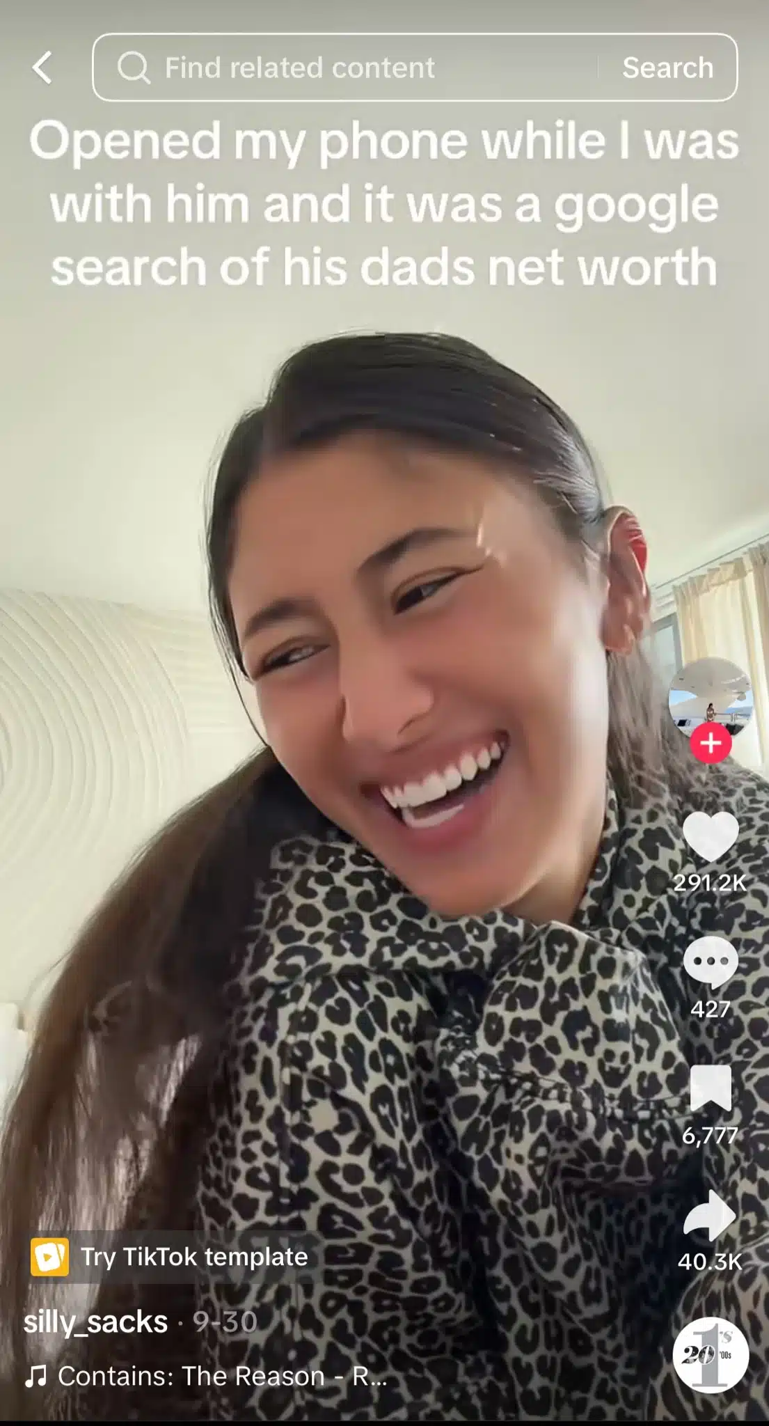 TikTok video from silly_sacks showing a woman with long brown hair wearing a leopard-print top and laughing. Text reads, “Opened my phone while I was with him and it was a google search of his dads net worth.”